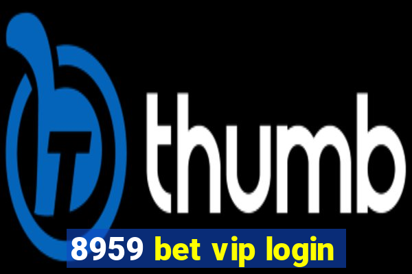 8959 bet vip login